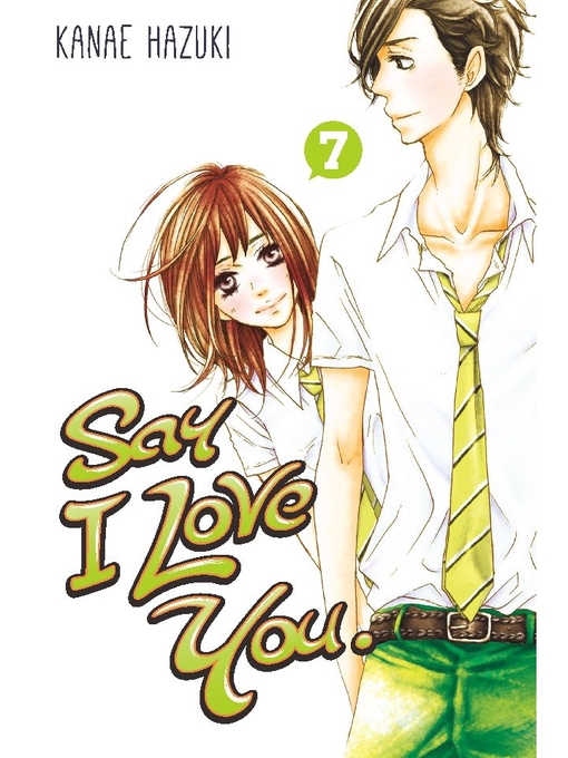 Title details for Say I Love You., Volume 7 by Kanae Hazuki - Wait list